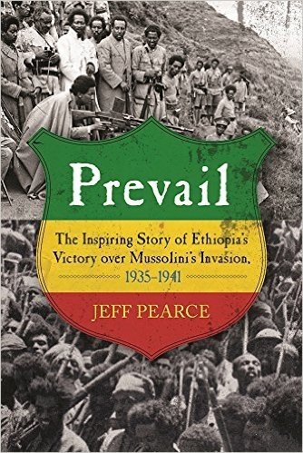 Prevail: The Inspiring Story of Ethiopia's Victory Over Mussolini's Invasion, 1935-1941 baixar