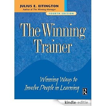 The Winning Trainer: Winning Ways to Involve People in Learning [Kindle-editie]