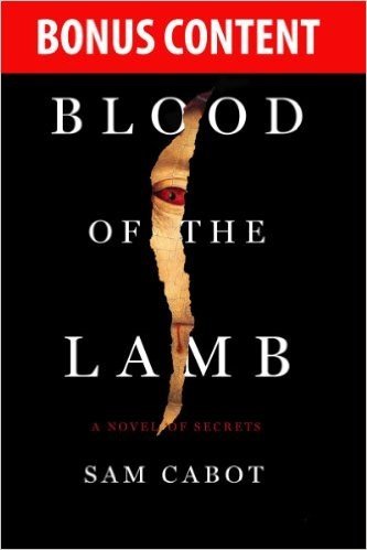 Bonus Content -- BLOOD OF THE LAMB (Sam Cabot's Novels of Secrets) (English Edition)