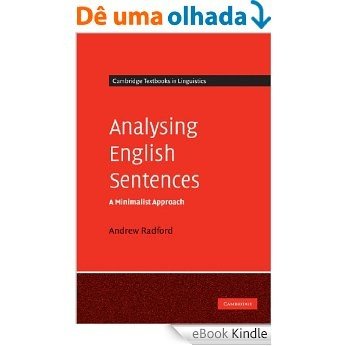 Analysing English Sentences: A Minimalist Approach (Cambridge Textbooks in Linguistics) [eBook Kindle] baixar