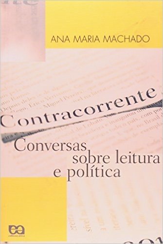 Contracorrente. Conversas Sobre Leitura e Política