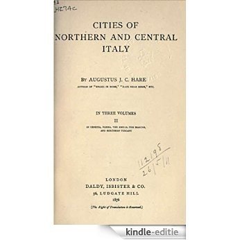 Cities of Northern and Central Italy (Volume 2) (English Edition) [Kindle-editie]