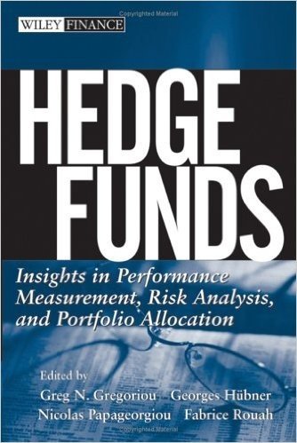 Hedge Funds: Insights in Performance Measurement, Risk Analysis, and Portfolio Allocation