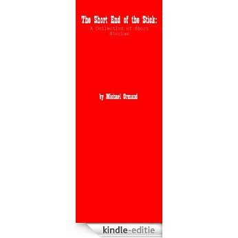 The Top of the World (The Short End of the Stick: A Collection of Short Stories) (English Edition) [Kindle-editie]