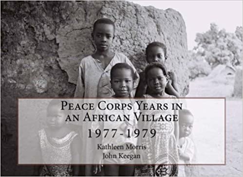 indir Peace Corps Years in an African Village: 1977-1979