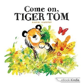 Come On, Tiger Tom (English Edition) [eBook Kindle]