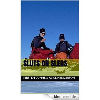 Sluts on Sleds (English Edition) [Kindle-editie]