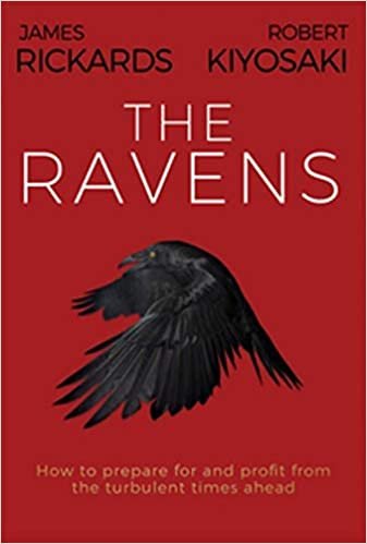 The Ravens: How to prepare for and profit from the turbulent times ahead
