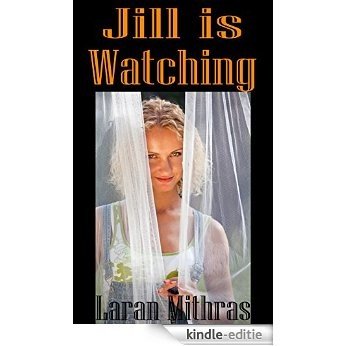Jill Is Watching (English Edition) [Kindle-editie]