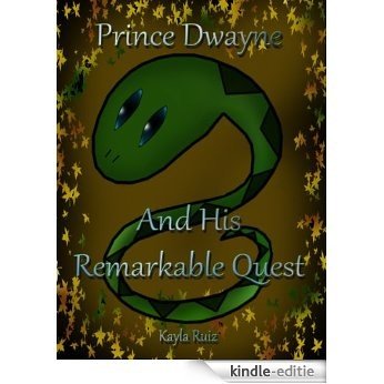 Prince Dwayne and His Remarkable Quest (English Edition) [Kindle-editie]