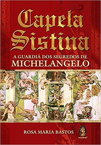 Capela Sistina. A Guardia Dos Segredos De Michelangelo