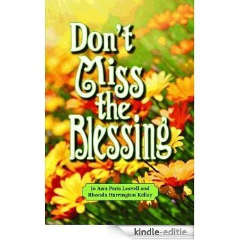 Don't Miss the Blessing [Kindle-editie] beoordelingen
