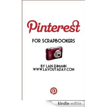 Pinterest for Scrapbookers (English Edition) [Kindle-editie]
