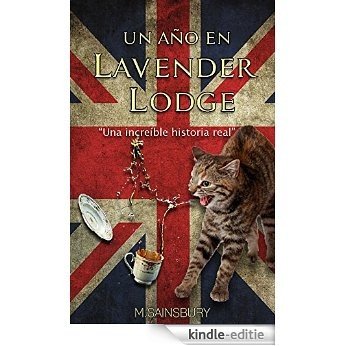 Un año en Lavender Lodge: Una increíble historia real (Spanish Edition) [Kindle-editie]