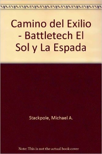 Camino del Exilio - Battletech El Sol y La Espada