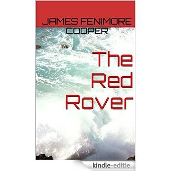 The Red Rover (James Fenimore Cooper: Seafaring Tales Book 2) (English Edition) [Kindle-editie]