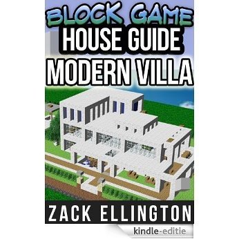 Block Game House Guide: Modern Villa (English Edition) [Kindle-editie]