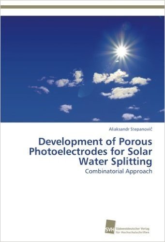 Development of Porous Photoelectrodes for Solar Water Splitting