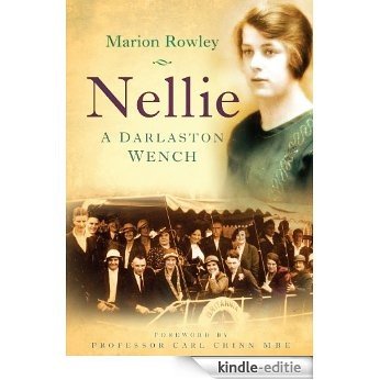 Nellie: A Darlaston Wench [Kindle-editie]
