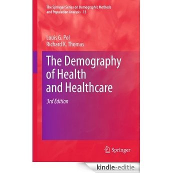 The Demography of Health and Healthcare: 13 (The Springer Series on Demographic Methods and Population Analysis) [Kindle-editie]