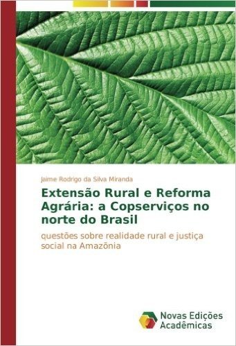 Extensao Rural E Reforma Agraria: A Copservicos No Norte Do Brasil