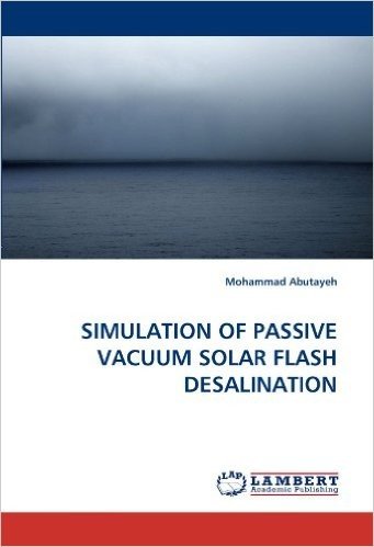 Simulation of Passive Vacuum Solar Flash Desalination