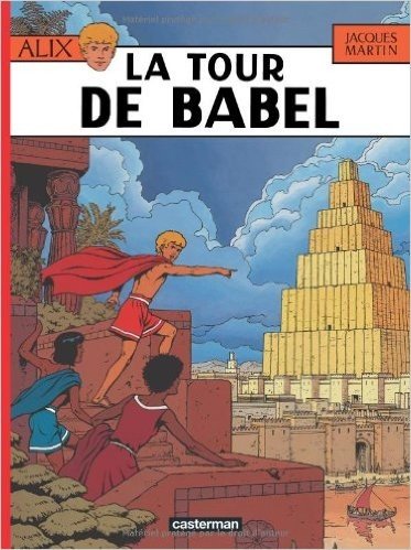 Alix, tome 16 : La Tour de Babel