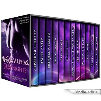 Wicked Alphas, Wild Nights: Sizzling Collection of Paranormal Romance Scenes (English Edition) [Kindle-editie]