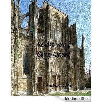 Rendez-vous à Saint-Antoine (French Edition) [Kindle-editie]