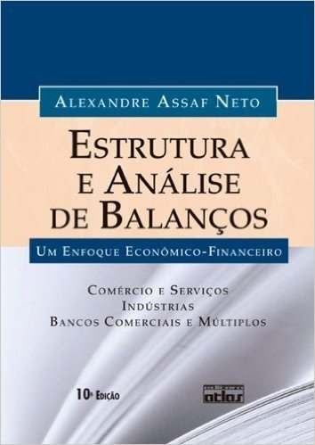 Estrutura e Análise de Balanços. Um Enfoque Econômico-Financeiro