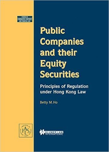 Public Companies and Their Equity Securities: Principles of Regulation Under Hong Kong Law