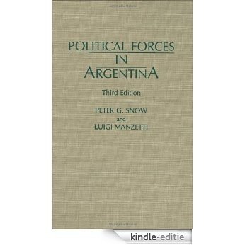 Political Forces in Argentina, Third Edition [Kindle-editie]