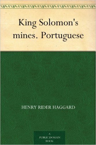 King Solomon's mines. Portuguese