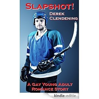 Slap Shot!: A Gay Young Adult Romance Story (English Edition) [Kindle-editie]