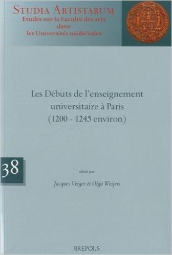 SA 38 Les debuts de lenseignement universitaire a Paris (1200 1245 environ), Weijers