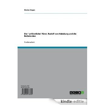 Der 'unfürstliche' Fürst. Rudolf von Habsburg und die Bettelorden [Kindle-editie] beoordelingen