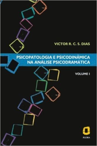 Psicopatologia e Psicodinâmica na Análise Psicodramática