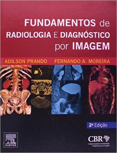 Fundamentos de Radiologia e Diagnóstico por Imagem