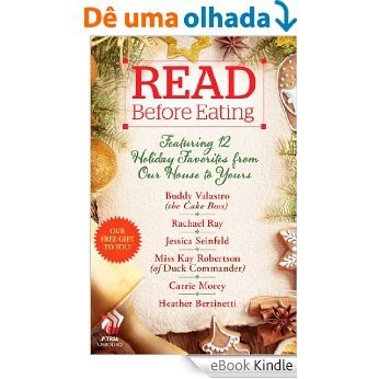 Read Before Eating: Featuring 12 Holiday Favorites from Our Home to Yours (English Edition) [eBook Kindle] baixar