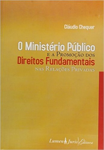 Ministerio Publico E A Promocao Dos Direitos Fundamentais Nas Relacoes