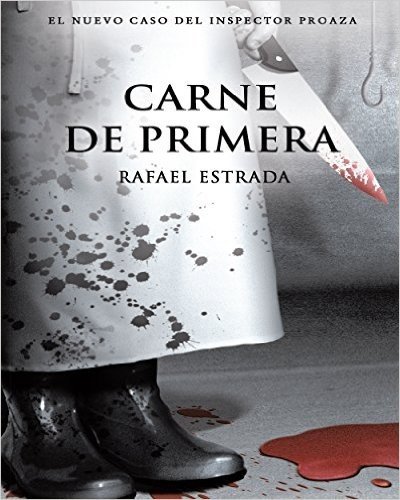 Carne de primera: Trilogía del Inspector Proaza Vol II (Spanish Edition)