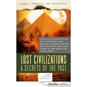 Exposed, Uncovered, and Declassified: Lost Civilizations & Secrets of the Past [Kindle-editie]
