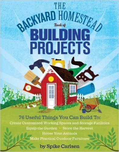 The Backyard Homestead Book of Building Projects baixar
