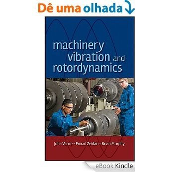 Machinery Vibration and Rotordynamics [eBook Kindle]