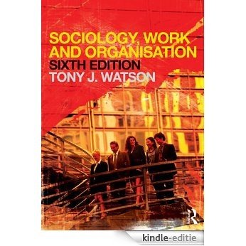 Sociology, Work and Organisation [Kindle-editie]