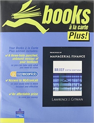 Principles of Managerial Finance, Brief Edition