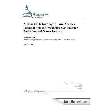 Nitrous Oxide from Agricultural Sources: Potential Role in Greenhouse Gas Emission Reduction and Ozone Recovery (English Edition) [Kindle-editie]