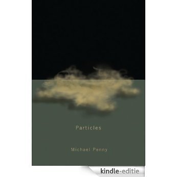 Particles (Hugh MacLennan Poetry Series) [Kindle-editie]