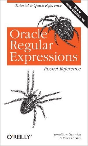 Oracle Regular Expressions Pocket Reference (Pocket Reference (O'Reilly))