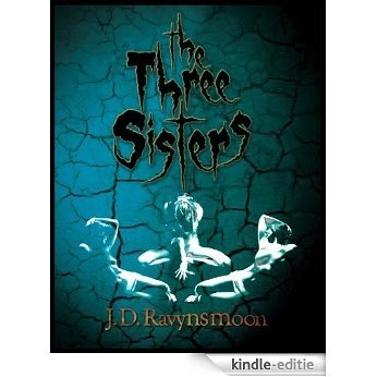 The Three Sisters (The Fel Wars Book 3) (English Edition) [Kindle-editie]